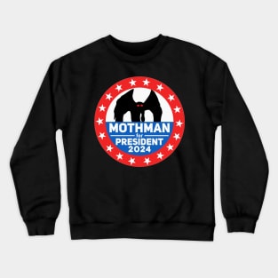 Mothman for President 2024 , Funny Bumper Crewneck Sweatshirt